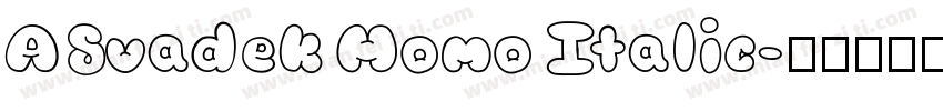 ASvadek Momo Italic字体转换